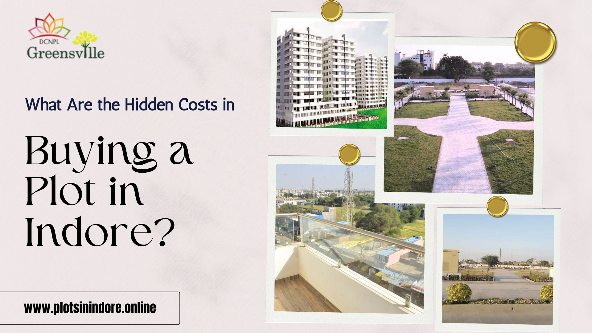What Are the Hidden Costs in Buying a Plot in Indore?
