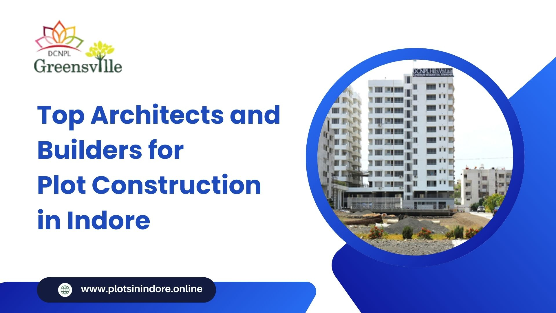 Top Architects and Builders for Plot Construction in Indore